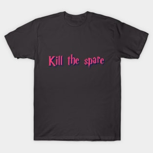 Kill the spare T-Shirt